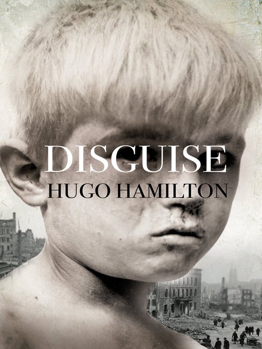 Title details for Disguise by Hugo Hamilton - Available